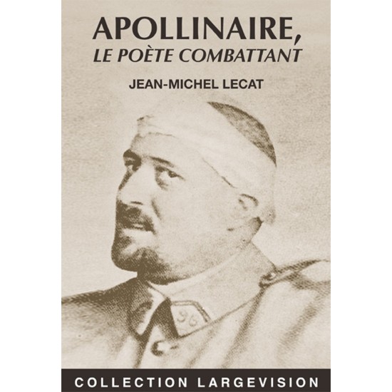 Apollinaire, biographie, Lecat, livre en gros caractères
