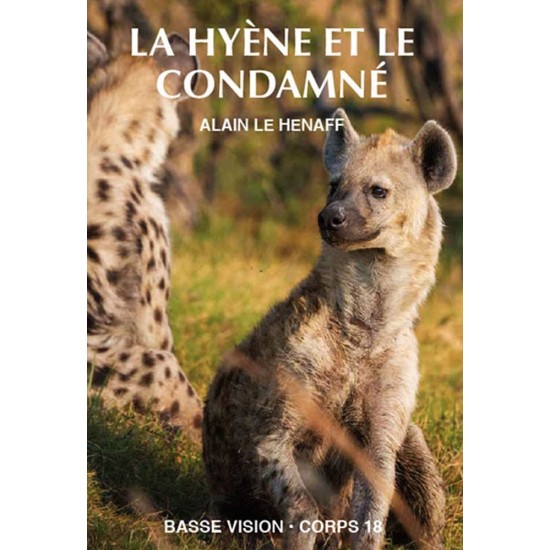 La hyène et le condamné, Le Henaff, livres en gros caractères
