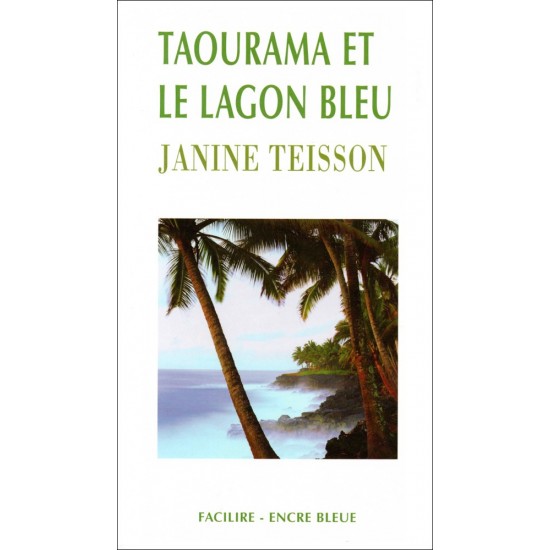 Taourama et le lagon bleu, Teisson, livres en gros caractères
