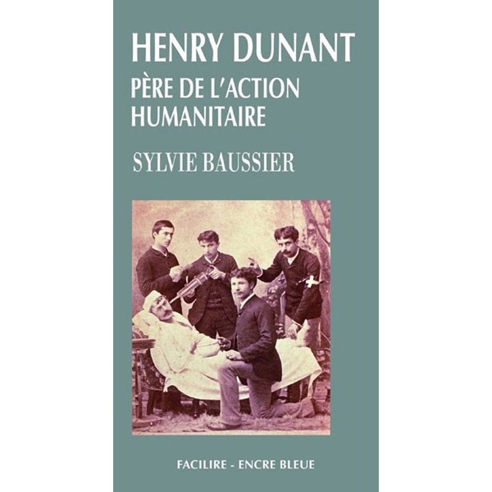Biographies, Henry Dunant, Baussier, livres gros caractères, livres grands caractères