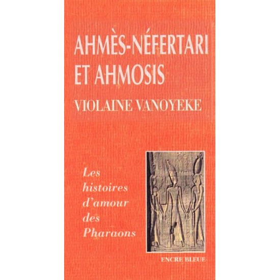 Ahmes-Nefertari et Ahmosis