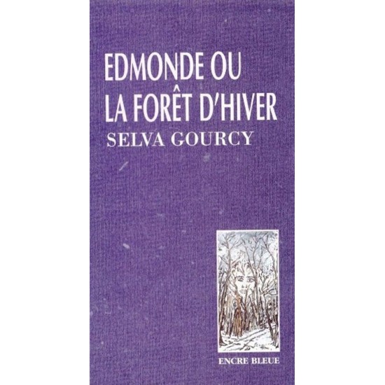 Edmonde ou la forêt d'hiver, Selva Gourcy, livres en gros caractères