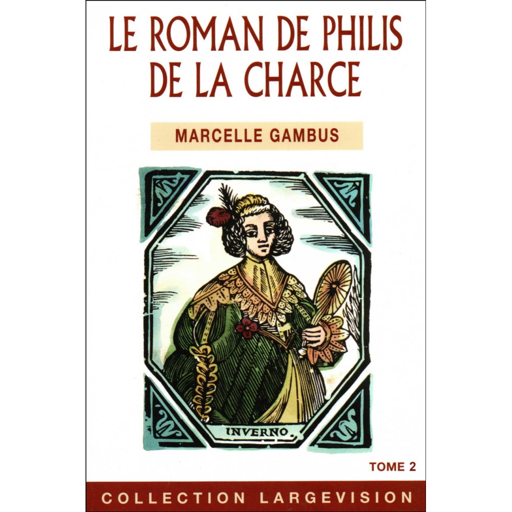 Le roman de Philis de la Charce, Gambus, livres gros caractères